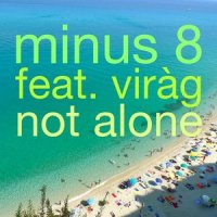 Not Alone_Minus 8,Virag,Kesayer Shar
