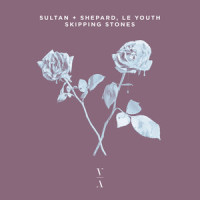 Skipping Stones_Sultan + Shepard,Le Youth