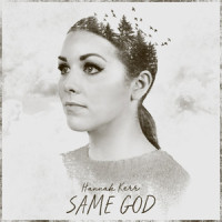 Same God_Hannah Kerr,Hannah Kerr Earley,Emma Klein,Hunter Leath