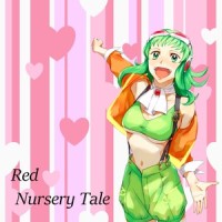 Red Nursery Tale_moguwanP,GUMI