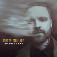 No Hold on Me_Matty Mullins