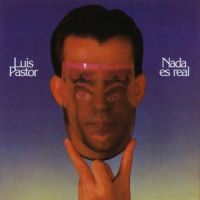 Nada es real_Luis Pastor