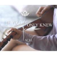 If You Only Knew_Acel