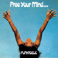 Free Your Mind and Your A** Will Follow_Funkadelic