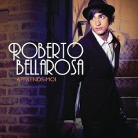 Apprends-moi_Roberto Bellarosa