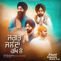 Jagat Jalanda Rakh Lai_Bhai Gagandeep Singh,Ammy Virk,Sukshinde Shinda,Roshan Prince