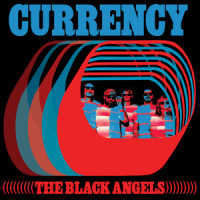 Currency_The Black Angels