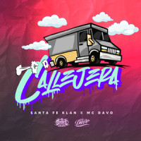 Callejera_Santa Fe Klan,Mc Davo,Ángel Jair Quezada Jasso,David Sierra Treviño