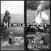 Memory Lane_Emily Pyscher