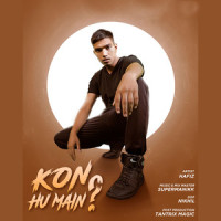 Kon Hu Main?_Hafiz,Manikk