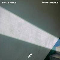 Wide Awake_TWO LANES