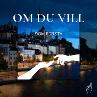 Om du vill_Dom Första