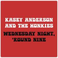 Who Do You Love?(feat. the Honkies)_Kasey Anderson,the Honkies