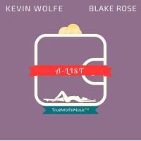 A-List(feat. Blake Rose)_Kevin Wolfe,Blake Rose
