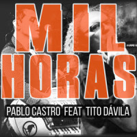 Mil Horas_Pablo Castro,Tito Dávila