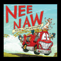 Nee Naw And The Cowtastrophe_Mr Yipadee