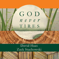God Never Tires_Lori True,Katherine True,Zack Stachowski