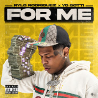 For Me_Rylo Rodriguez,Yo Gotti