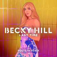 Last Time_Becky Hill,Route 94