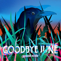 Good Side_Goodbye June