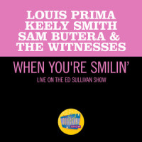 When You're Smilin'_Louis Prima,Keely Smith,Sam Butera & The Witnesses