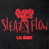 Sleazy Flow_SleazyWorld Go,Lil Baby