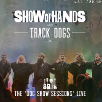 Señor (Tales of Yankee Power)_Show Of Hands,Track Dogs,Bob Dylan