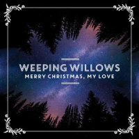 Merry Christmas, My Love_Weeping Willows