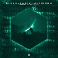 Running Up That Hill_Blaze U,Press Play,Robbe,Kilian K,Luke Madness