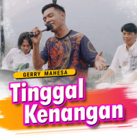 Tinggal Kenangan_Gerry Mahesa