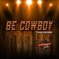 Be Cowboy(PBR Anthem)_Black Stone Cherry