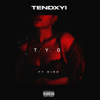 T.Y.O. Feat Hiro_Tendxyi,Hiro