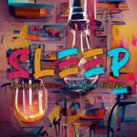 SLEEP (feat. P3nNY Wyse, Big Ox, Jess Jamez & St Thomas)_Idea Factory VVS,P3nNY Wyse,Big Ox,Jess Jamez,St Thomas