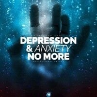Depression and Anxiety No More(Motivational Speech)_Fearless Soul