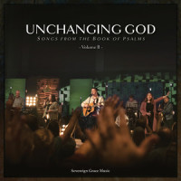 God Is Faithful (Psalm 114)_Sovereign Grace Music