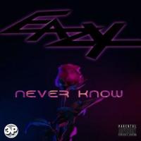 Never Know_Eazy