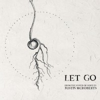 Let Go_Justin McRoberts