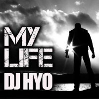 마이 라이프_DJ Hyo