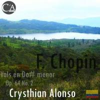 Chopin Vals en Do# menor Op. 64 No. 2_Crysthian Alonso,Frédéric Chopin