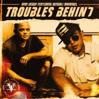 Troubles Behind(feat. Bengali Arkangel)_Inna Vision,Bengali Arkangel