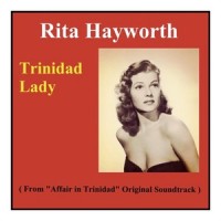 Trinidad Lady_Rita Hayworth