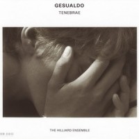 Carlo Gesualdo: Tenebrae Responsories , for 6 voices_David James,Mark Padmore,David Beavan,Rogers Covey-Crump,John Potter,Paul Hillier,Ashley Stafford,The Hilliard Ensemble