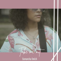 Take Me Out_Samantha Smith