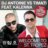 Welcome to St. Tropez_DJ Antoine,Timati,Kalenna