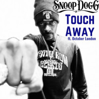 Touch Away (feat. October London)_Snoop Dogg,October London