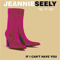 If I Can't Have You_Jeannie Seely