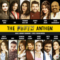 The Youth Anthem_Tarannum Malik Jain,Abhinay Jain,Meenal J Singh,Satiish Chakravarthy,Vasuda Sharma,Jojo,Mohit Lalwani,Barbie Rajput,Ansh,Akanksha Bhandari,Ameya Date,Shailey Bidwaikar,Shifa Ansari