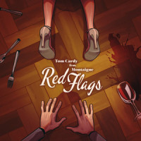 Red Flags (feat. Montaigne)_Tom Cardy,Montaigne