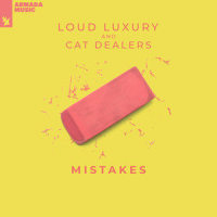 Mistakes_Loud Luxury,Cat Dealers