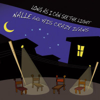 Long as I Can See the Light_Nalle and His Crazy Ivans,Dion Egtved,Henning Kaae,Ivan Sand,Nalle